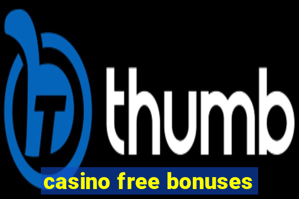 casino free bonuses