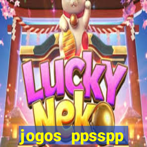 jogos ppsspp download android