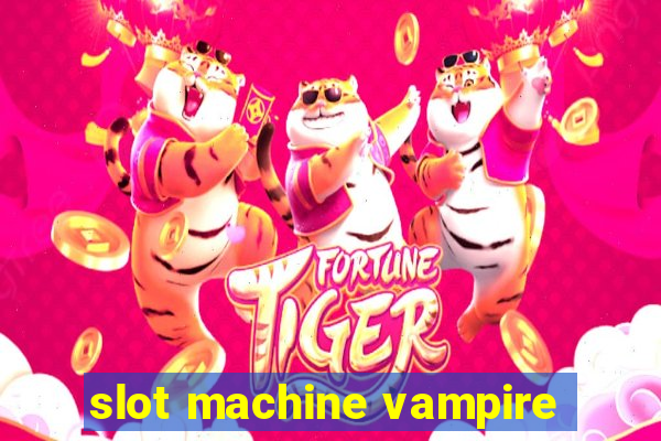 slot machine vampire