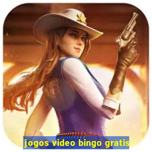 jogos video bingo gratis