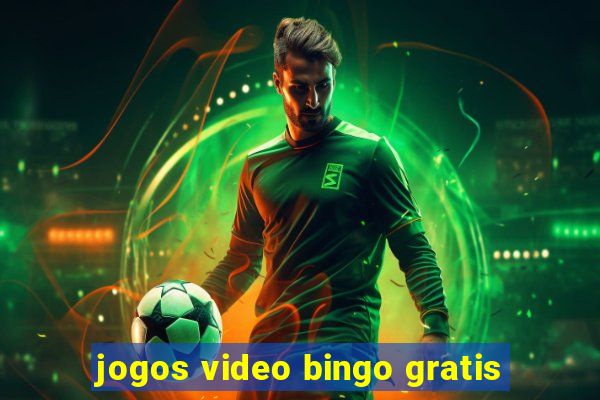 jogos video bingo gratis