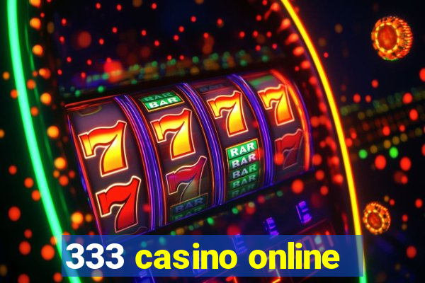 333 casino online