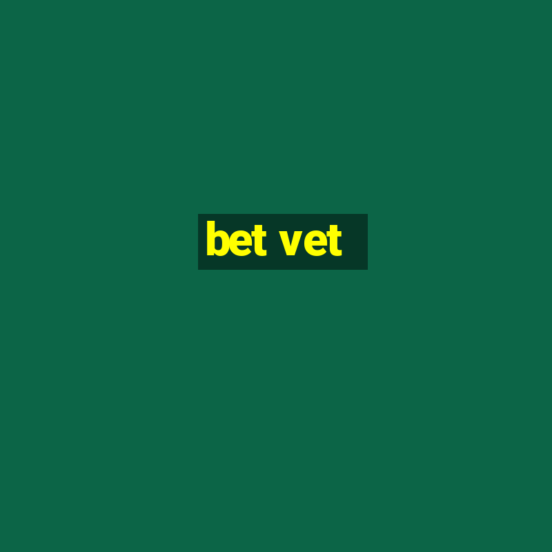 bet vet