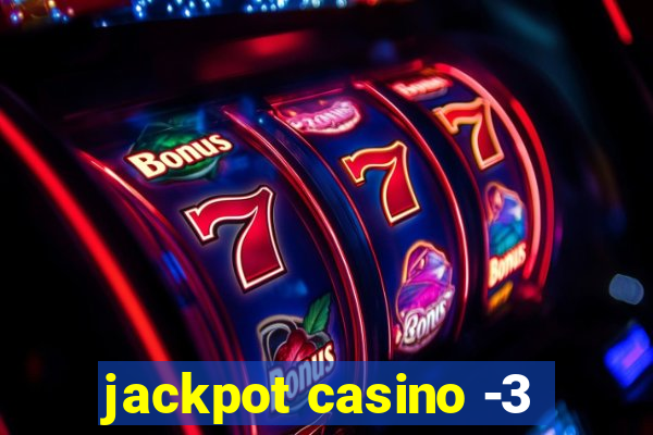 jackpot casino -3