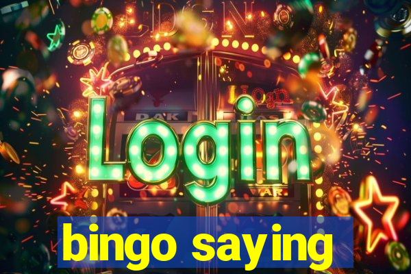 bingo saying