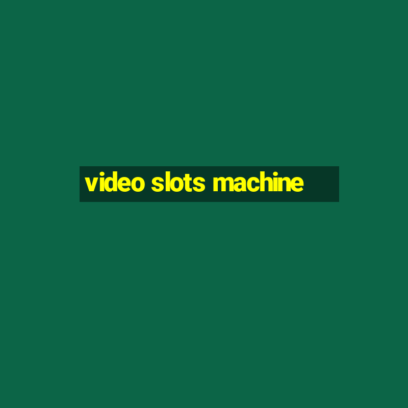 video slots machine