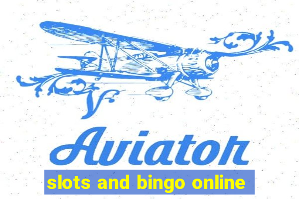 slots and bingo online