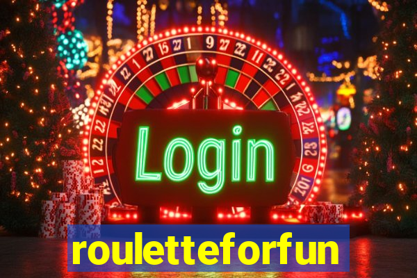 rouletteforfun