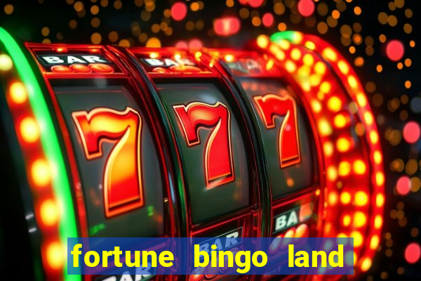 fortune bingo land paga mesmo