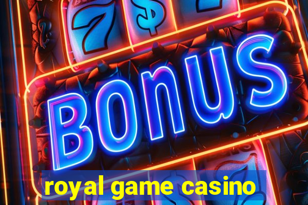 royal game casino