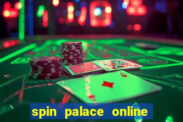 spin palace online casino reviews