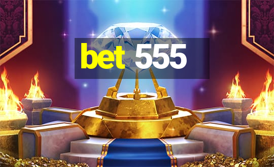 bet 555