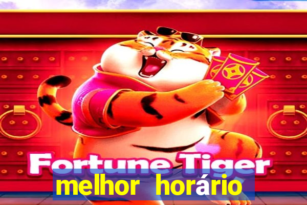 melhor horário para jogar fortune touro