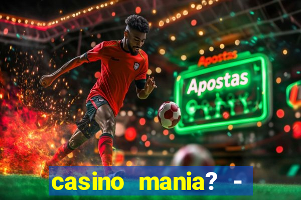 casino mania? - slots & bingo