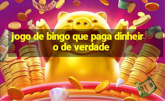 jogo de bingo que paga dinheiro de verdade