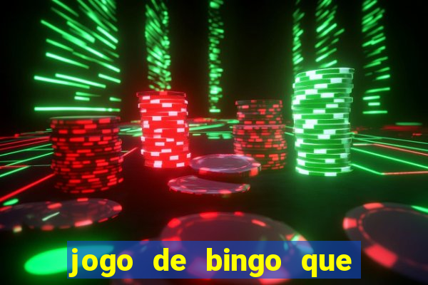 jogo de bingo que paga dinheiro de verdade