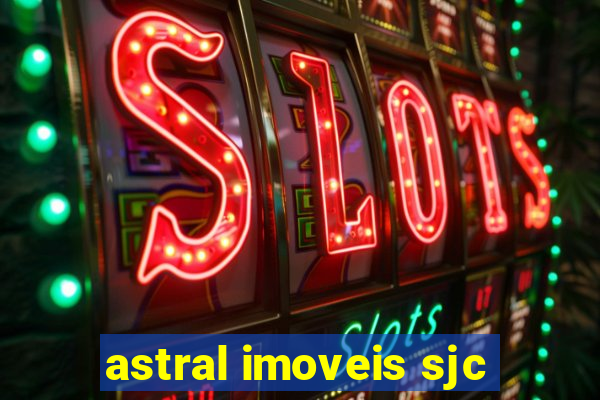 astral imoveis sjc