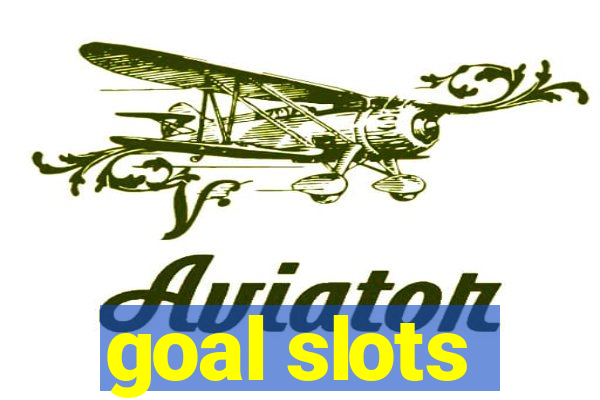 goal slots