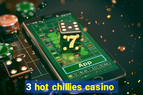 3 hot chillies casino