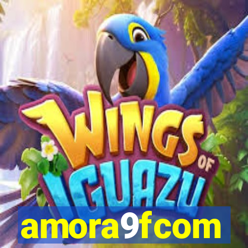 amora9fcom