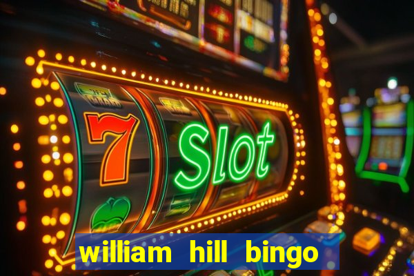 william hill bingo android app download