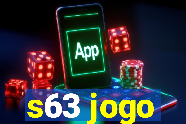 s63 jogo