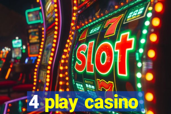 4 play casino