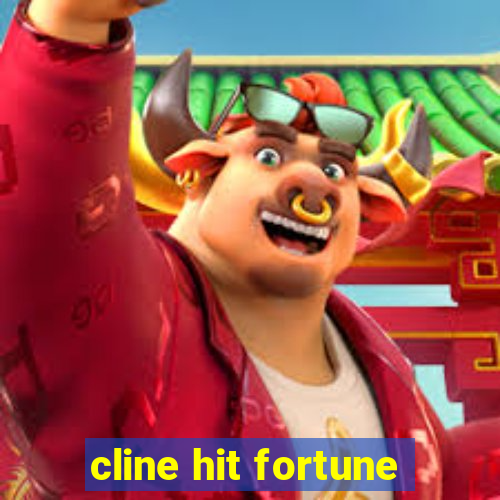 cline hit fortune