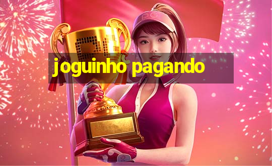 joguinho pagando