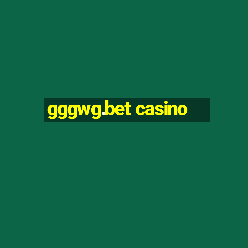 gggwg.bet casino