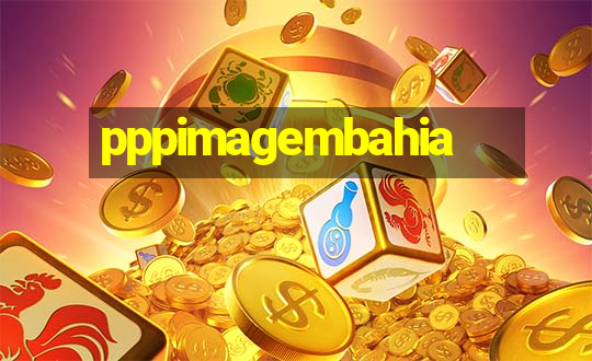 pppimagembahia