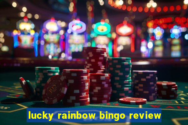 lucky rainbow bingo review