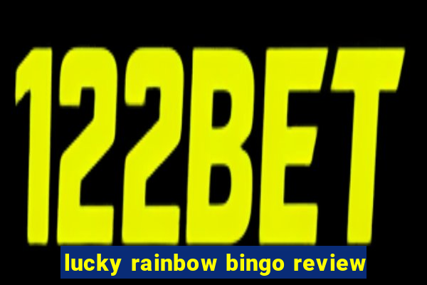 lucky rainbow bingo review