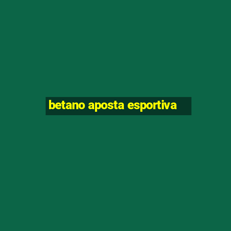 betano aposta esportiva