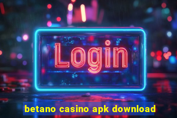 betano casino apk download