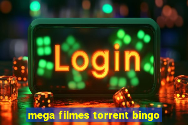 mega filmes torrent bingo