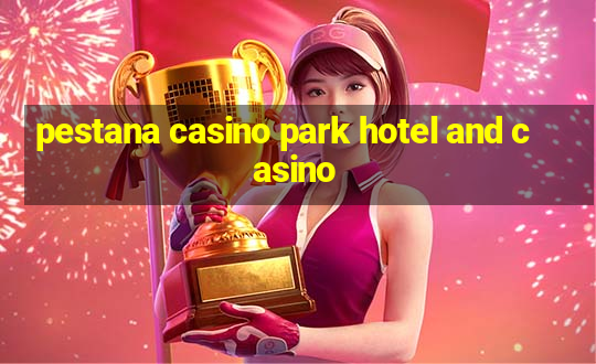 pestana casino park hotel and casino