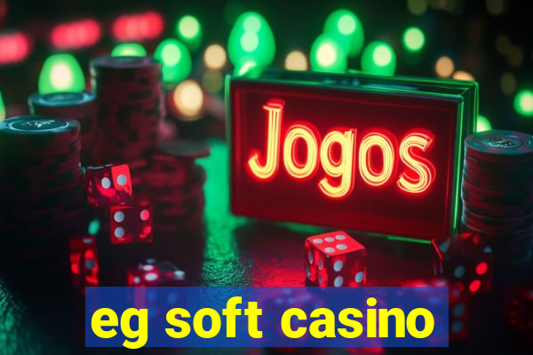 eg soft casino