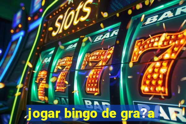 jogar bingo de gra?a