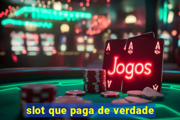 slot que paga de verdade