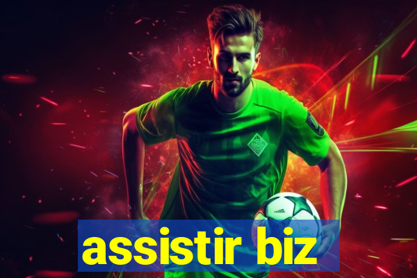 assistir biz