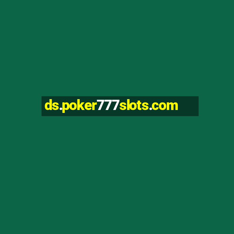 ds.poker777slots.com