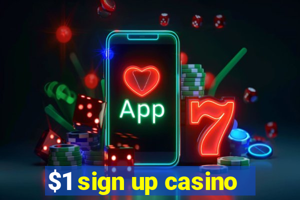 $1 sign up casino