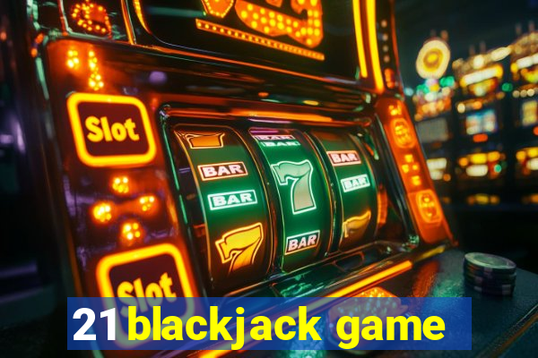 21 blackjack game