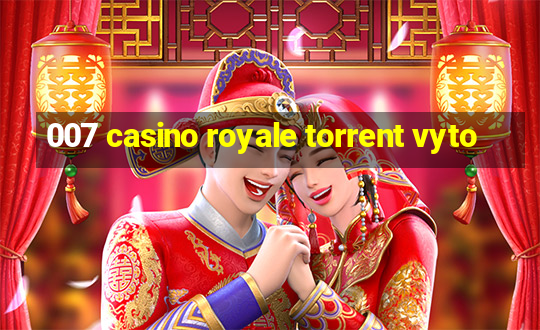 007 casino royale torrent vyto