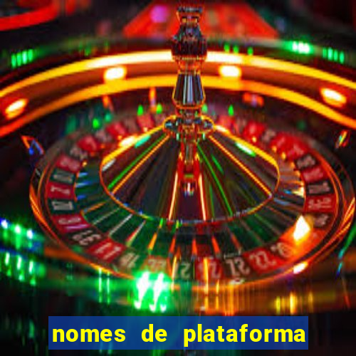 nomes de plataforma de jogos