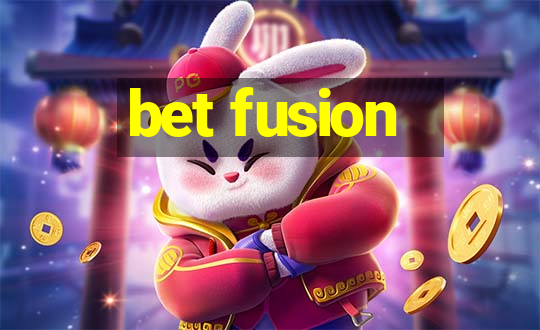 bet fusion