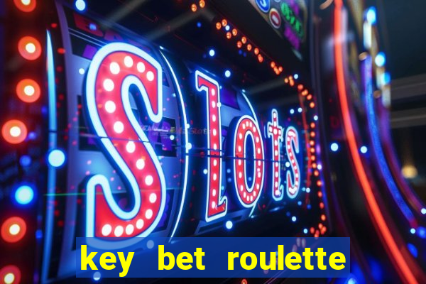 key bet roulette free play