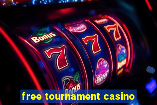 free tournament casino