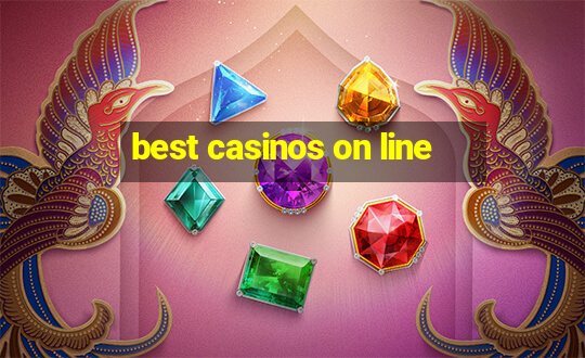 best casinos on line